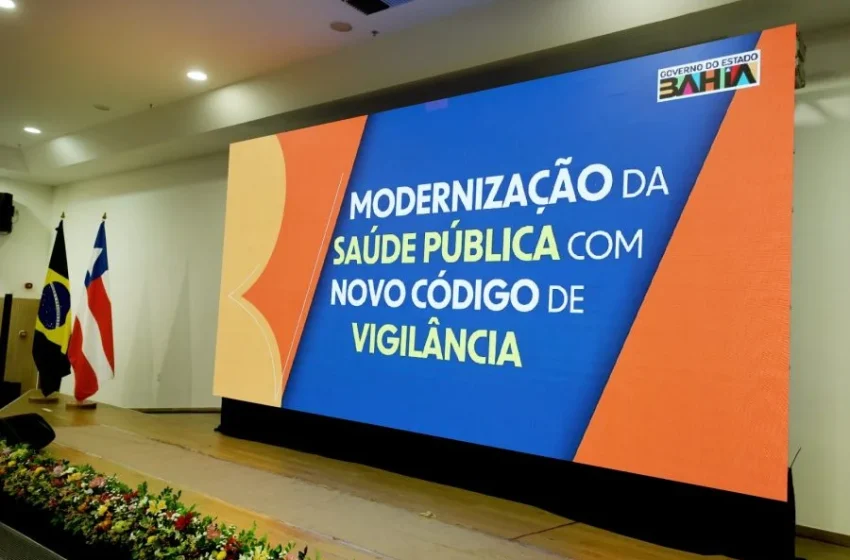  Bahia moderniza a saúde pública com novo código de vigilância