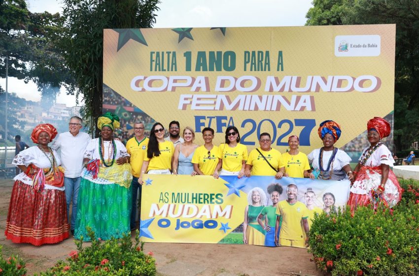  Bahia dá início à contagem regressiva para a Copa do Mundo FIFA de Futebol Feminino 2027